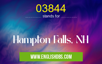 03844 means Hampton Falls, NH 03844