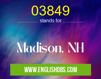 03849 means Madison, NH 03849