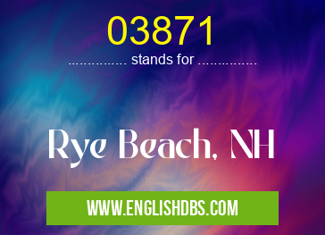 03871 means Rye Beach, NH 03871
