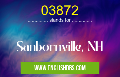 03872 means Sanbornville, NH 03872