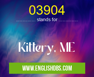 03904 means Kittery, ME 03904