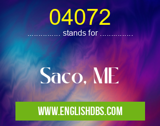04072 means Saco, ME 04072
