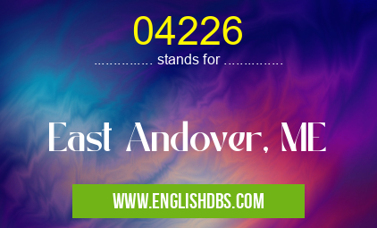 04226 means East Andover, ME 04226