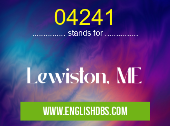 04241 means Lewiston, ME 04241