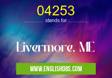 04253 means Livermore, ME 04253