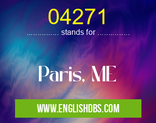 04271 means Paris, ME 04271
