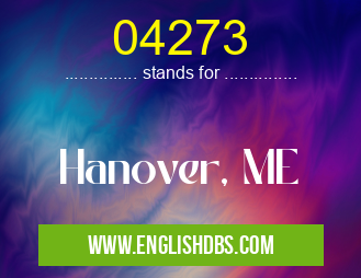 04273 means Hanover, ME 04273