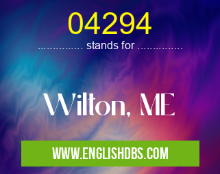 04294 means Wilton, ME 04294