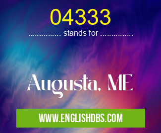 04333 means Augusta, ME 04333