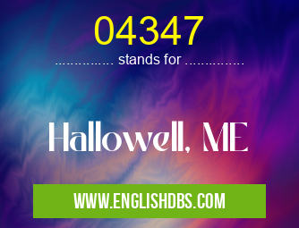04347 means Hallowell, ME 04347
