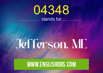 04348 means Jefferson, ME 04348