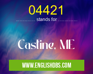 04421 means Castine, ME 04421