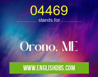 04469 means Orono, ME 04469