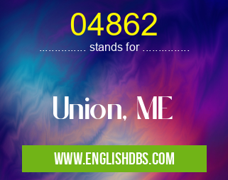 04862 means Union, ME 04862