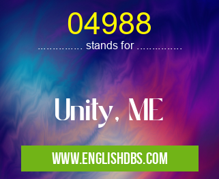 04988 means Unity, ME 04988