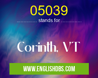 05039 means Corinth, VT 05039