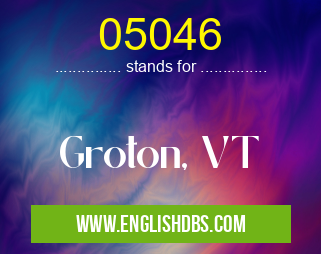 05046 means Groton, VT 05046