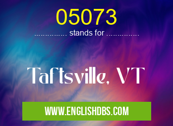 05073 means Taftsville, VT 05073