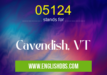 05124 means Cavendish, VT 05124