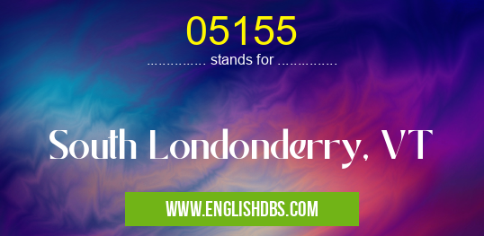 05155 means South Londonderry, VT 05155