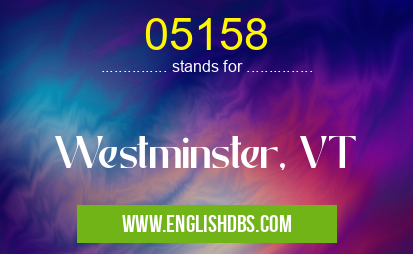 05158 means Westminster, VT 05158