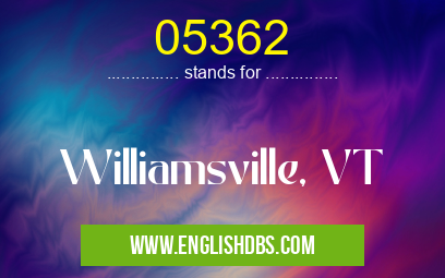 05362 means Williamsville, VT 05362