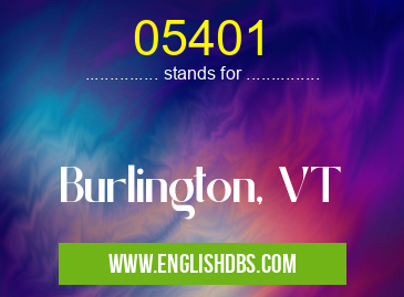 05401 means Burlington, VT 05401