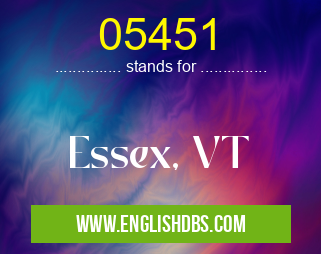 05451 means Essex, VT 05451