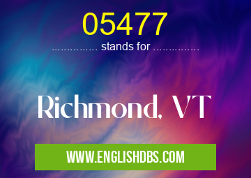 05477 means Richmond, VT 05477