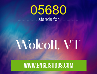 05680 means Wolcott, VT 05680