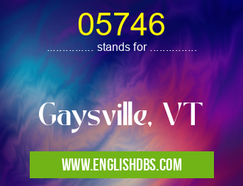 05746 means Gaysville, VT 05746