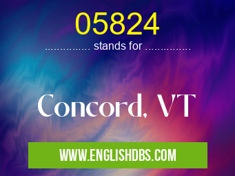 05824 means Concord, VT 05824
