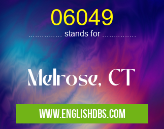 06049 means Melrose, CT 06049