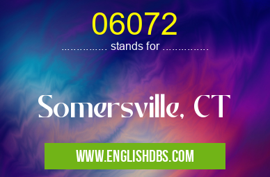 06072 means Somersville, CT 06072