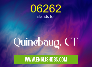 06262 means Quinebaug, CT 06262