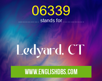 06339 means Ledyard, CT 06339