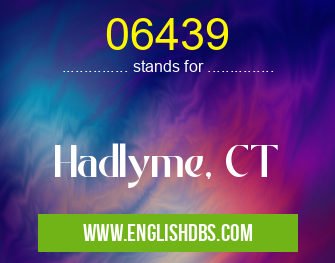 06439 means Hadlyme, CT 06439
