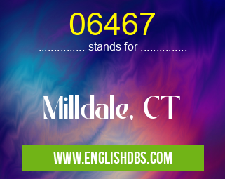 06467 means Milldale, CT 06467