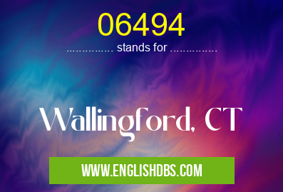06494 means Wallingford, CT 06494