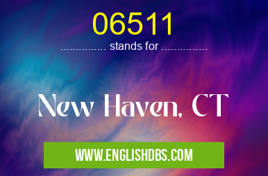 06511 means New Haven, CT 06511