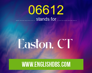 06612 means Easton, CT 06612