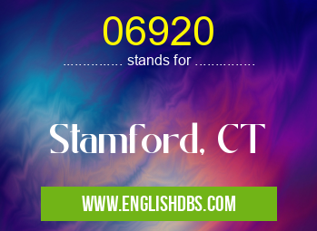 06920 means Stamford, CT 06920