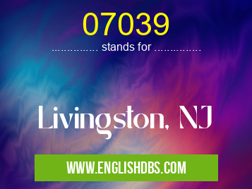 07039 means Livingston, NJ 07039