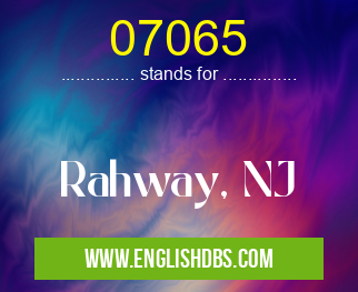 07065 means Rahway, NJ 07065