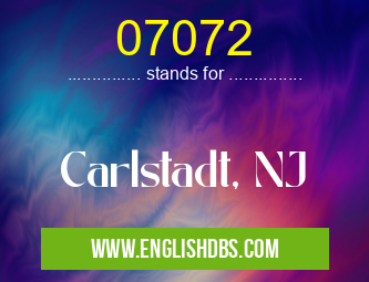 07072 means Carlstadt, NJ 07072