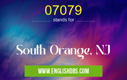 07079 means South Orange, NJ 07079
