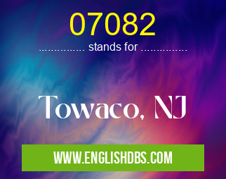 07082 means Towaco, NJ 07082