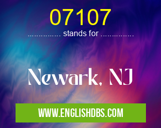 07107 means Newark, NJ 07107