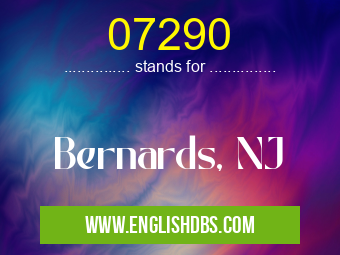 07290 means Bernards, NJ 07290
