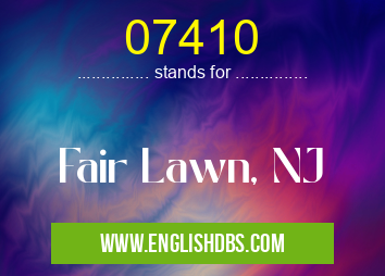 07410 means Fair Lawn, NJ 07410
